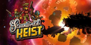 SteamWorld Heist