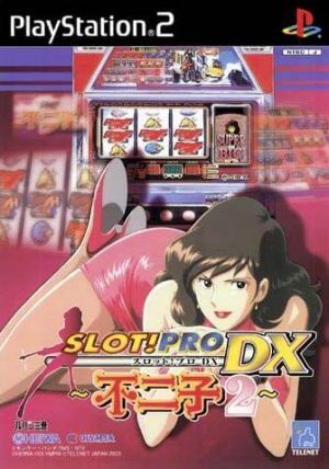 Slot! Pro DX: Fujiko 2