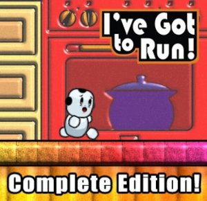 I've Got to Run: Complete Edition!