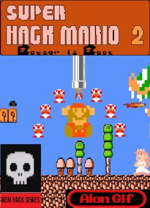 Super Hack Mario 2: Bowser is Back NES ROM