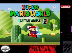 Super Mario World Glitch Abuse 2 SNES ROM