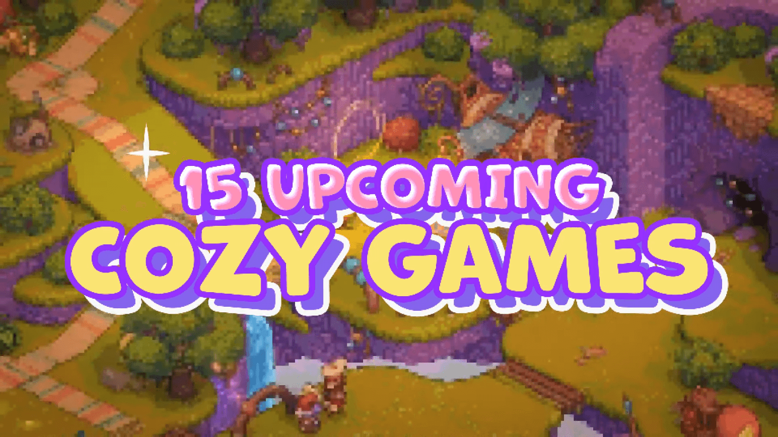 Top 15 New COZY Games to Look Forward to in 2024
